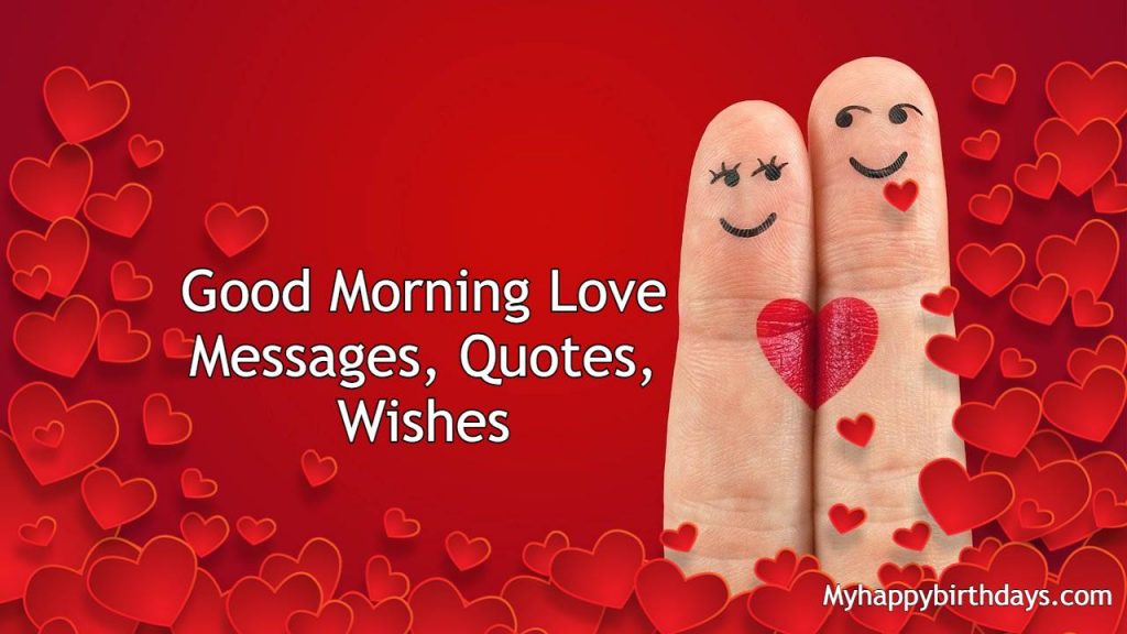 105 Good morning my love messages and quotes for your sweetheart