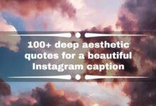 100+ deep aesthetic quotes for a beautiful Instagram caption