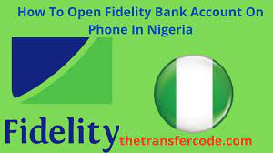 Fidelity Bank Account Opening Requirements in Nigeria
