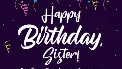 100+ Thoughtful Quotes to Say "Happy Birthday, Sister"