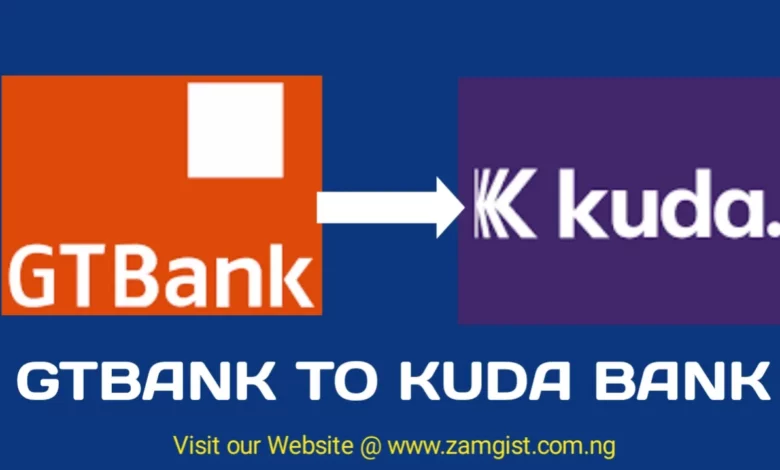 How To Transfer Money From GTBank To Kuda Bank