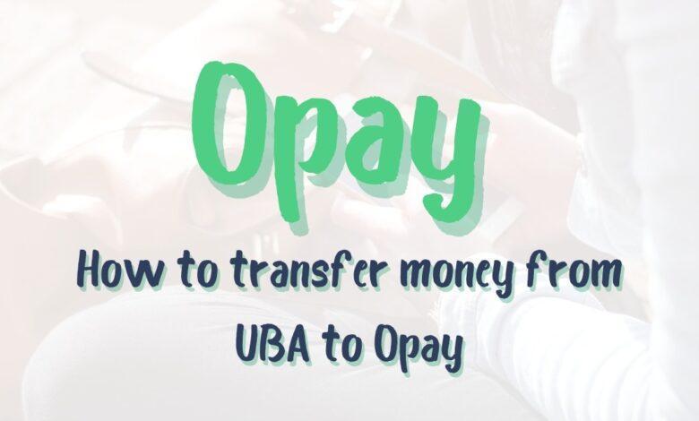 UBA Transfer Code To Opay Account