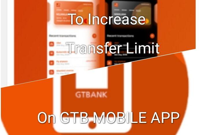 Gtbank savings account transfer limit - how to increase my daily transfer limit on gtbank