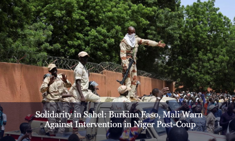 Tension In ECOWAS As Burkina Faso and Mali Drum Support For Niger Republic
