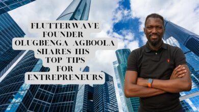 Flutterwave Founder Olugbenga Agboola Shares His Top Tips for Entrepreneurs